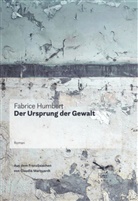 Fabrice Humbert - Der Ursprung der Gewalt