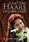 Carmen Schult - Lass Deine Haare Neu wachsen