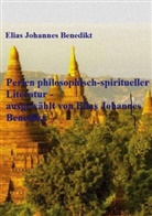 Elias Johannes Benedikt - Perlen philosophisch-spiritueller Literatur - ausgewählt von Elias Johannes Benedikt