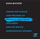 Dana Buchzik, Anna-Lena Zühlke - Warum wir Familie und Freunde an radikale Ideologien verlieren - und wie wir sie zurückholen können, Audio-CD, MP3 (Audiolibro)