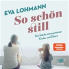 Eva Lohmann, Charlotte Puder - So schön still, Audio-CD, MP3 (Audio book)
