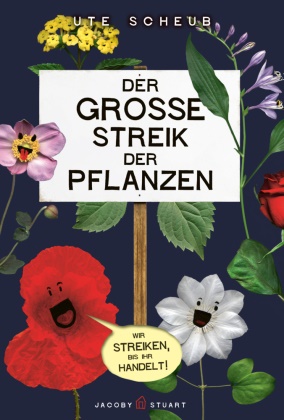 Ute Scheub - Der große Streik der Pflanzen