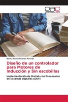 Bianca Rashell Claros Poveda - Diseño de un controlador para Motores de Inducción y Sin escobillas