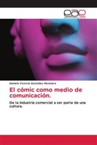Daniela Victoria González Montalvo - El cómic como medio de comunicación.
