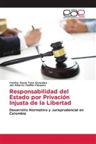Jair Alberto Padilla Vásquez, Yenifer Paola Tete González - Responsabilidad del Estado por Privación Injusta de la Libertad