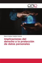 Marcel Andree Cedeño Coloma - Implicaciones del derecho a la protección de datos personales