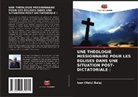 Ioan (Nelu) Balaj - UNE THÉOLOGIE MISSIONNAIRE POUR LES ÉGLISES DANS UNE SITUATION POST-DICTATORIALE :