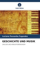 Luciana Pessanha Fagundes - GESCHICHTE UND MUSIK