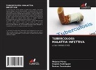 Suárez Fernández, Mojena Pérez, Cepero Rodríguez - TUBERCOLOSI: MALATTIA INFETTIVA