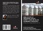 Diego José Araújo Bandeira, Ariadne Soares Meira, José Wallace Barbosa do Nascimento - ANALISI DELLE PRESSIONI SULLE PARETI LISCE DI SILOS CILINDRICI VERTICALI