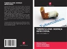 Suárez Fernández, Mojena Pérez, Cepero Rodríguez - TUBERCULOSE: DOENÇA INFECCIOSA.