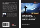 Ioan (Nelu) Balaj - UNA TEOLOGIA MISSIONARIA PER LE CHIESE IN SITUAZIONE POST-DITTATORIALE