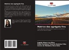 Osires de Medeiros Melo Neto, Paulo Germano Tavares Marinho Filho, Ingridy Minervina Silva - Matrice des agrégats fins