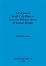 Miranda J. Green - A Corpus of Small Cult-Objects from the Military Areas of Roman Britain