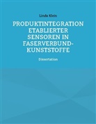 Linda Klein - Produktintegration etablierter Sensoren in Faserverbund-Kunststoffe
