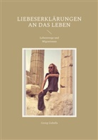 Georg Guballa - Liebeserklärungen an das Leben
