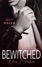 Izzy Maxen - Bewitched