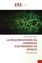 Frederick MASSALA DILUKA - LA REGLEMENTATION DU COMMERCE ELECTRONIQUE EN AFRIQUE