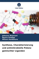 Wilson Danbature, Johnso Nnamani, Johnson Nnamani, Nasir Pindiga, Nasiru Pindiga - Synthese, Charakterisierung und antimikrobielle Potenz gemischter Liganden