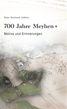 Markus Cottin, Jonatha Gablenz, Jonathan Gablenz, Klau Bernhard Gablenz, Klaus Bernhard Gablenz, Klaus Bernhard Gablenz - 700 Jahre Meyhen+