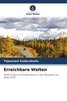 Tejaswani Kadavakollu - Erreichbare Welten