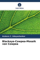 Arakere C Udayashankar, Arakere C. Udayashankar - Blackeye-Cowpea-Mosaik von Cowpea