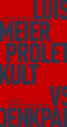 Luise Meier - Proletkult vs Neoliberale Denkpanzer