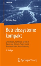 Baun, Christian Baun - Betriebssysteme kompakt