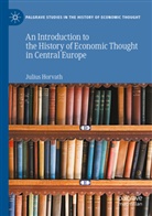 Julius Horvath - An Introduction to the History of Economic Thought in Central Europe