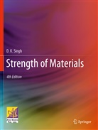 D K Singh, D. K. Singh - Strength of Materials