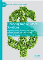 Robert Brears, Robert C Brears, Robert C. Brears - Financing Nature-Based Solutions