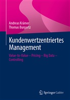 Thomas Burgartz, Andrea Krämer, Andreas Krämer - Kundenwertzentriertes Management
