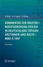 Hans-Diete Lippert, Hans-Dieter Lippert, Jens Prütting, Rudol Ratzel, Rudolf Ratzel - Kommentar zur (Muster-)Berufsordnung für die in Deutschland tätigen Ärztinnen und Ärzte - MBO-Ä 1997