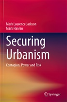 Mark Hanlen, Mark Laurenc Jackson, Mark Laurence Jackson - Securing Urbanism