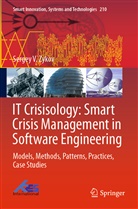 Sergey V Zykov, Sergey V. Zykov - IT Crisisology: Smart Crisis Management in Software Engineering