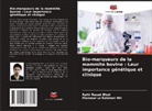 Rahil Razak Bhat, Manzoor ur Rahman Mir - Bio-marqueurs de la mammite bovine : Leur importance génétique et clinique