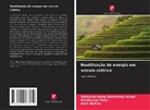 Amit Mahire, Vinitkumar Patel, Sattyendrasing Akashsing Seragi - Reutilização de energia em veículo elétrico