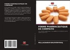Mullaicharam Bhupathyraaj - FORME PHARMACEUTIQUE EN COMPRIMÉ