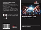 Ake Paul-Desire. R, AKE PAUL-DESIRE.R - Furto d'identità sulle reti di comunicazione