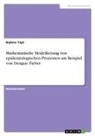 Rojbine Yigit - Mathematische Modellierung von epidemiologischen Prozessen am Beispiel von Dengue Fieber