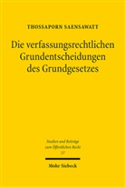 Thossaporn Saensawatt - Die verfassungsrechtlichen Grundentscheidungen des Grundgesetzes