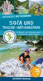 Eva Wieners - Naturzeit mit Kindern: Soca und Triglav Nationalpark