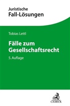 Tobias Lettl - Fälle zum Gesellschaftsrecht