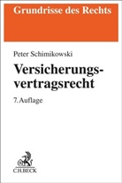 Peter Schimikowski - Versicherungsvertragsrecht