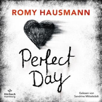 Romy Hausmann, Sandrine Mittelstädt - Perfect Day, 2 Audio-CD, 2 MP3 (Hörbuch) - 2 CDs, Lesung. Gekürzte Ausgabe
