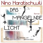 Nino Haratischwili, Simone Kabst - Das mangelnde Licht, 4 Audio-CD, 4 MP3 (Livre audio)