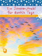 Ein Sonnenstrahl für dunkle Tage