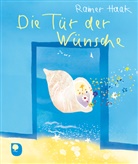 Rainer Haak, Margret Bernard - Die Tür der Wünsche