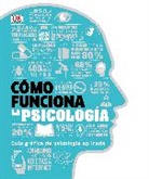 DK - Como funciona la psicologia (How Psychology Works)