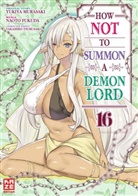 Naoto Fukuda - How NOT to Summon a Demon Lord - Band 16